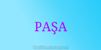 PAŞA