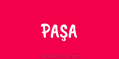 PAŞA