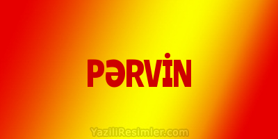 PƏRVİN