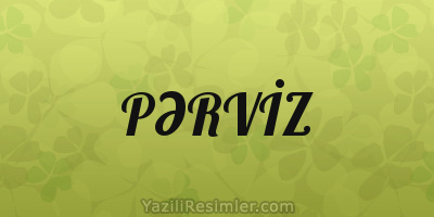 PƏRVİZ