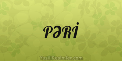 PƏRİ