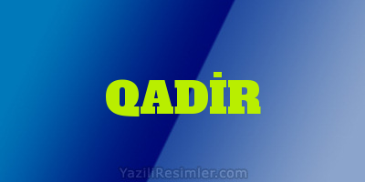 QADİR