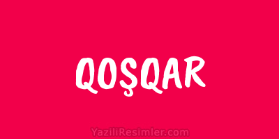 QOŞQAR