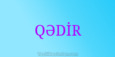 QƏDİR