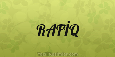 RAFİQ