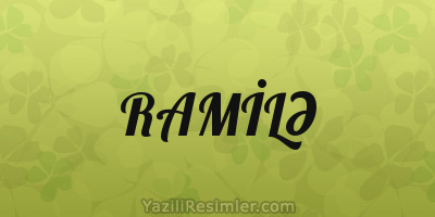 RAMİLƏ