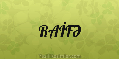 RAİFƏ