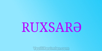 RUXSARƏ