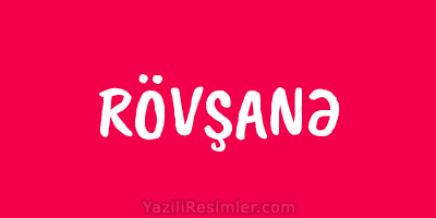 RÖVŞANƏ