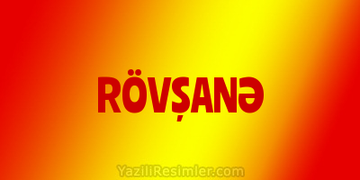 RÖVŞANƏ