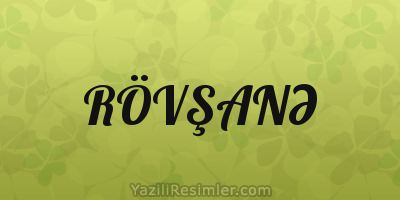 RÖVŞANƏ