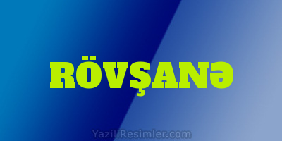 RÖVŞANƏ