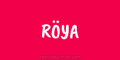 RÖYA