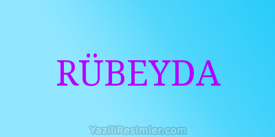 RÜBEYDA