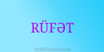 RÜFƏT