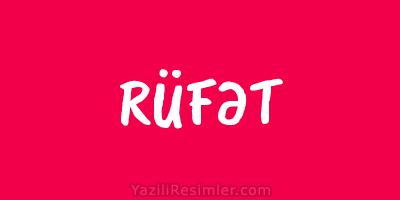 RÜFƏT