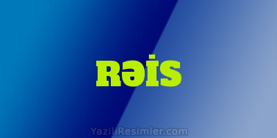 RƏİS