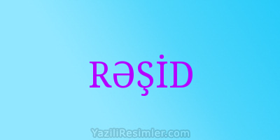 RƏŞİD