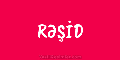 RƏŞİD