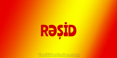 RƏŞİD