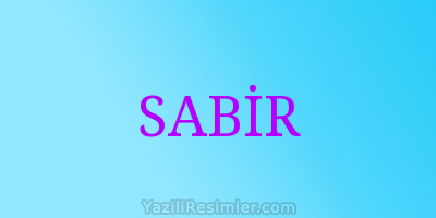 SABİR