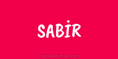 SABİR