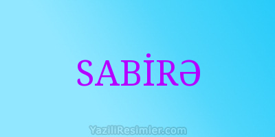 SABİRƏ