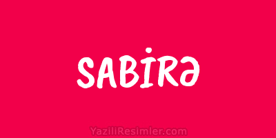 SABİRƏ