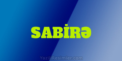 SABİRƏ