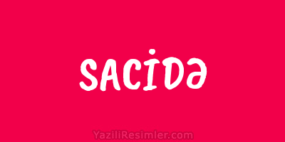 SACİDƏ