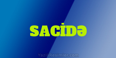 SACİDƏ