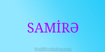 SAMİRƏ