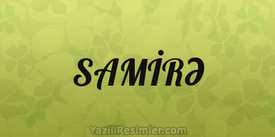 SAMİRƏ