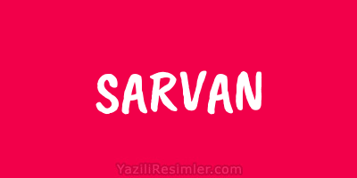 SARVAN Yazılı Şəkillər Yazılı Resimler