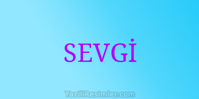 SEVGİ