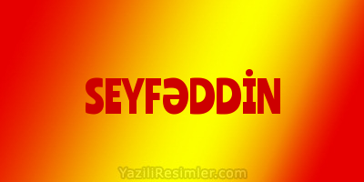 SEYFƏDDİN