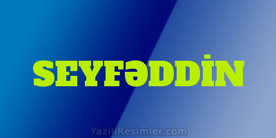 SEYFƏDDİN