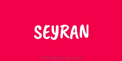 SEYRAN