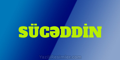 SÜCƏDDİN