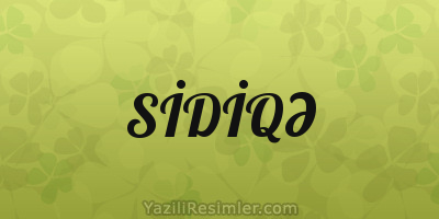 SİDİQƏ