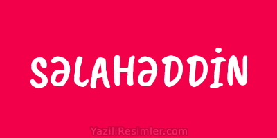 SƏLAHƏDDİN