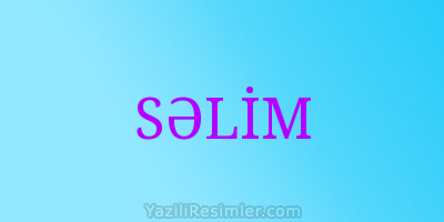 SƏLİM