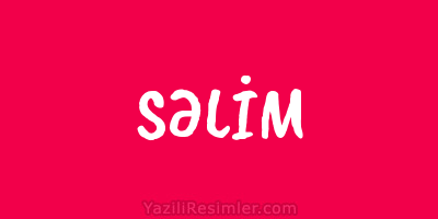 SƏLİM