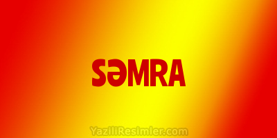 SƏMRA