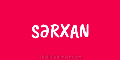 SƏRXAN