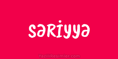 SƏRİYYƏ