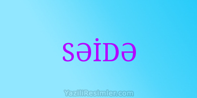 SƏİDƏ