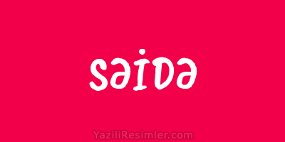 SƏİDƏ