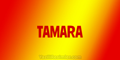 TAMARA