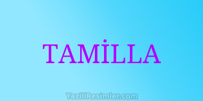 TAMİLLA